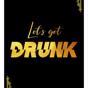 Póster imprimible Let's get drunk