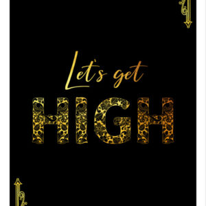 Póster imprimible Let's get high
